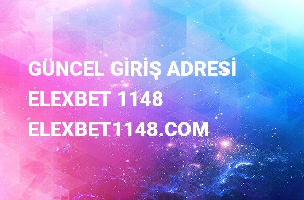 Elexbet 1148 Yeni Adresi Elexbet1148.com Güncel Girişi Elexbet 1148 Yeni Adresi Elexbet1148.com Güncel Girişi
