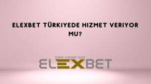 elexbet-turkiyede-hizmet-veriyor-mu_.jpg